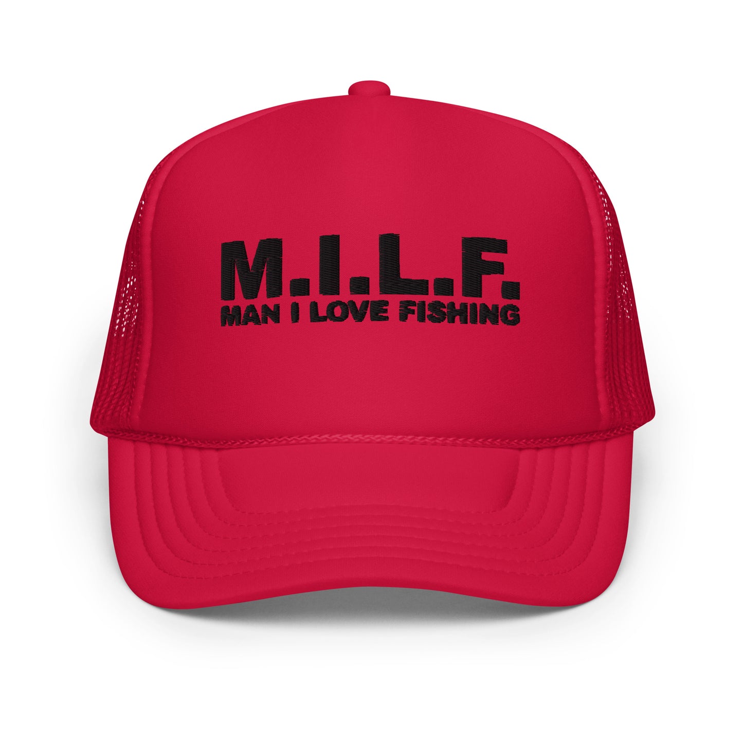 M.I.L.F "Man I Love Fishing" Foam Trucker Hat