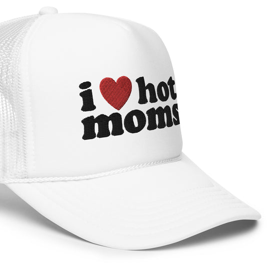 I ❤️ Hot Moms Foam Trucker Hat