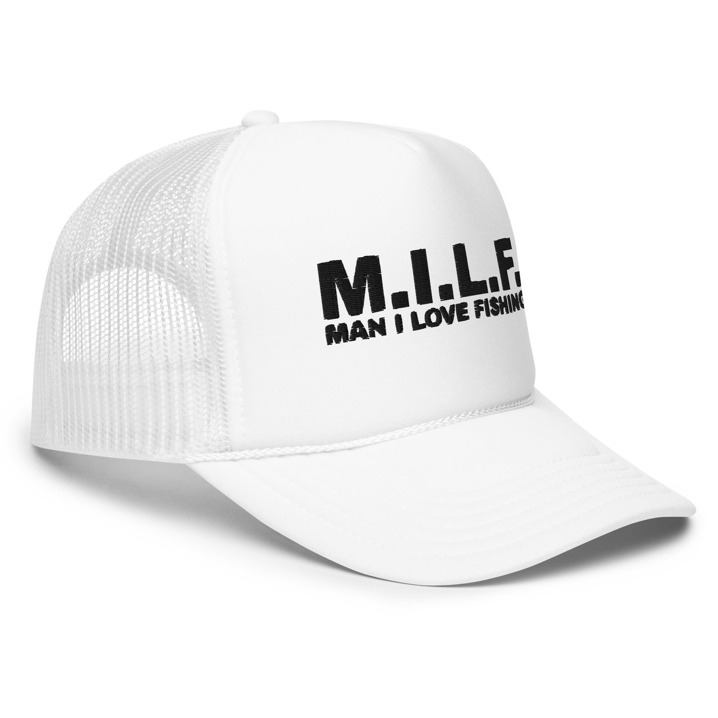 M.I.L.F "Man I Love Fishing" Foam Trucker Hat