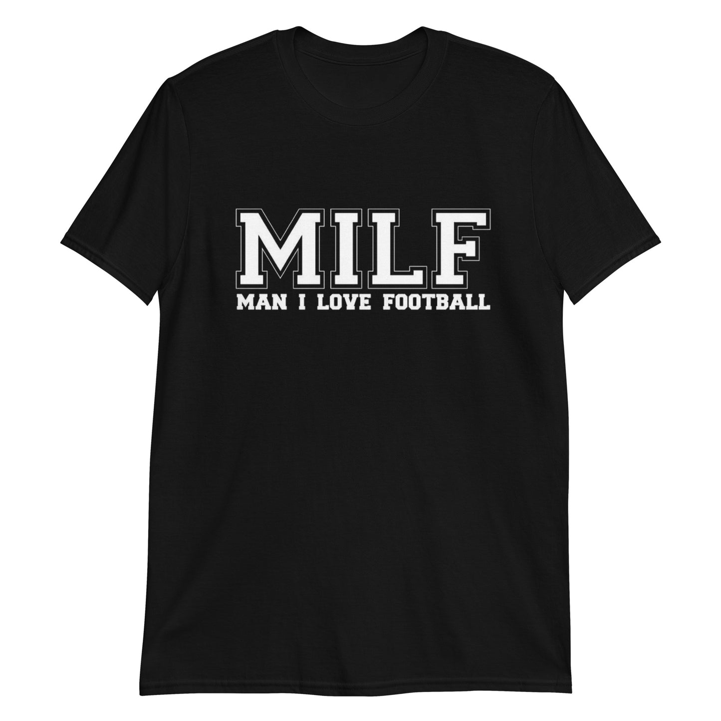 MILF "Man I Love Football" Short-Sleeve Unisex T-Shirt