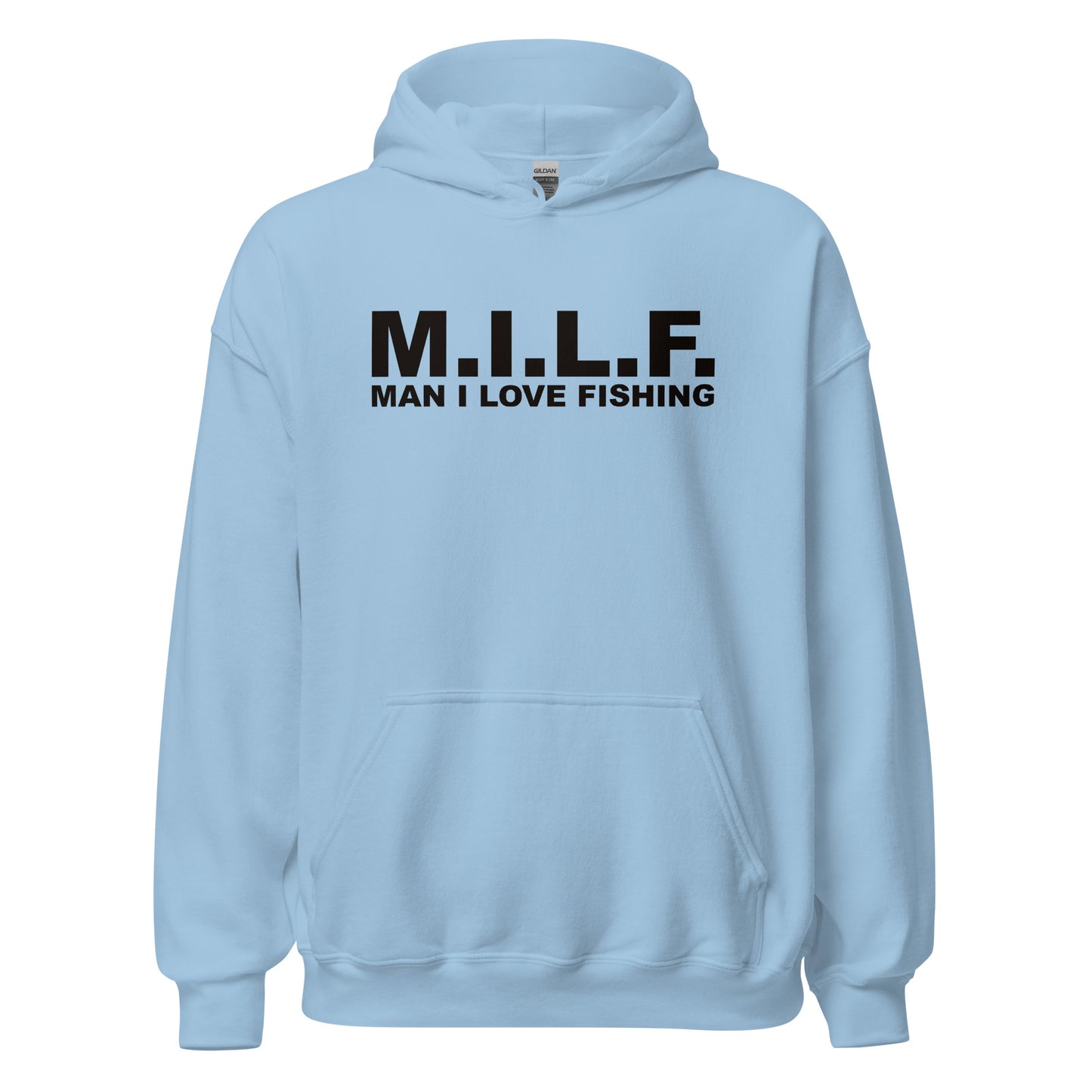 M.I.L.F "Man I Love Fishing" Unisex Hoodie